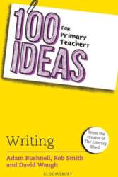 100 Ideas for Primary Teachers: Writing