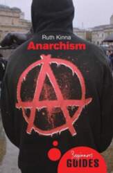 Anarchism: A Beginner`s Guide 2nd Revised