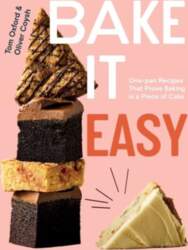 Bake It Easy : One-pan Recipes
