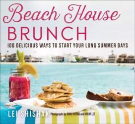 Beach House Brunch: 100 Delicious Ways