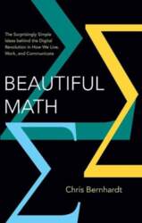 Beautiful Math: The Surprisingly Simple Ideas