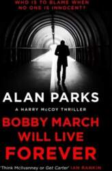 Bobby March Will Live Forever Main