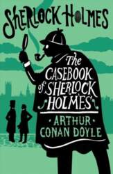 Casebook of Sherlock Holmes: Annotated Edition