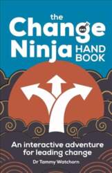 Change Ninja Handbook: An interactive adventure