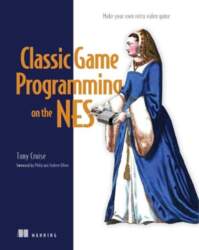 Classic Game Programming on the NES: