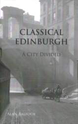 Classical Edinburgh: A City Divided