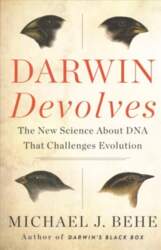 Darwin Devolves: The New Science About