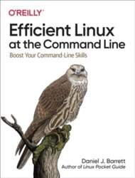 Efficient Linux at the Command Line: