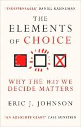 Elements of Choice: Why the Way