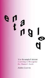 Entangled Activist: Learning to Recognise the