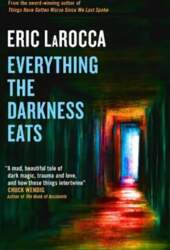 Everything the Darkness Eats