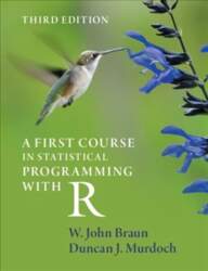 First Course in Statistical Programming with