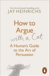 How to Argue with a Cat: