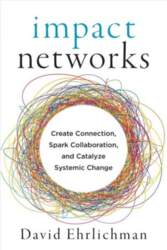 Impact Networks: A Transformational Approach to