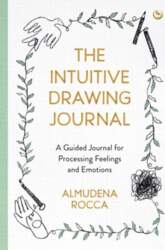 Intuitive Drawing Journal: A Guided Journal