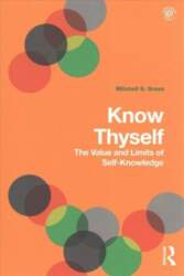 Know Thyself: The Value and Limits