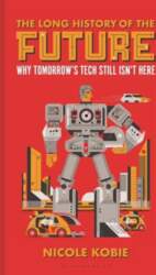 Long History of the Future: Why