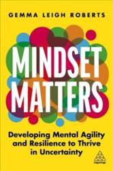 Mindset Matters: Developing Mental Agility and