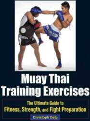 Muay Thai Training Exercises: The Ultimate