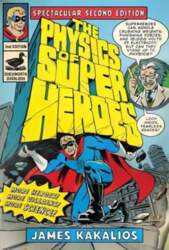 Physics Of Superheroes 2nd Revised ed