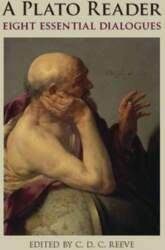Plato Reader: Eight Essential Dialogues