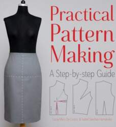 Practical Pattern Making: A Step-by-Step Guide:
