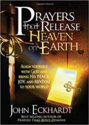Prayers That Release Heaven On Earth: