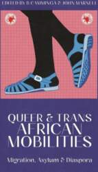 Queer and Trans African Mobilities: Migration