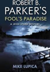 Robert B. Parker`s Fool`s Paradise