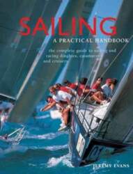 Sailing: a Practical Handbook: The Complete