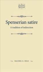 Spenserian Satire: A Tradition of Indirection