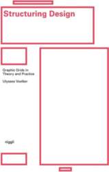 Structuring Design: Graphic Grids in Theory