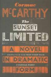 Sunset Limited: A Novel in Dramatic