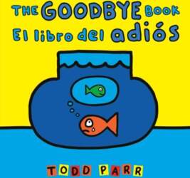 The Goodbye Book / El libro