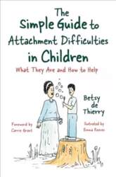 The Simple Guide to Attachment Difficulties