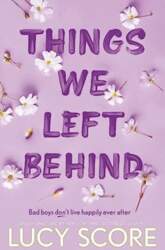 Things We Left Behind : the