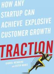 Traction: How Any Startup Can Achieve