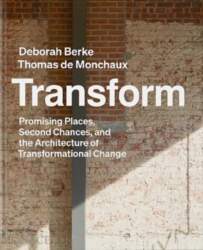 Transform: Promising Places, Second Chances, and