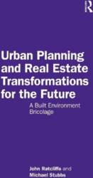 Urban Planning and Real Estate Transformations
