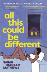 All This Could Be Different: Finalist