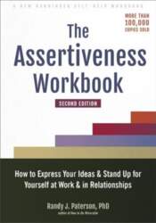 Assertiveness Workbook: How to Express Your