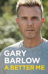 Better Me: This is Gary Barlow