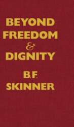 Beyond Freedom and Dignity
