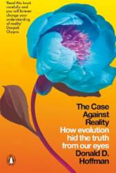 Case Against Reality: How Evolution Hid