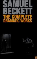 Complete Dramatic Works of Samuel Beckett