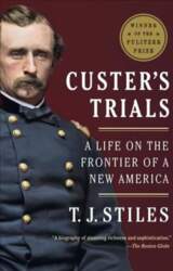Custer`s Trials: A Life on the