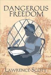 Dangerous Freedom