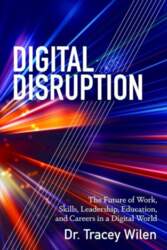 Digital Disruption: The Future of Work