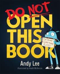 Do Not Open This Book: A