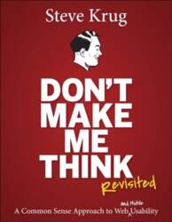 Don`t Make Me Think, Revisited: A